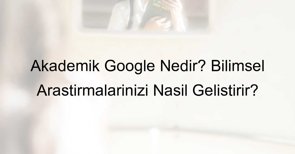 akademik google nedir