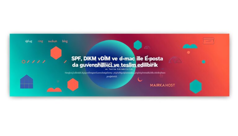 SPF, DKIM ve DMARC ile E-Posta Güvenliği ve Teslim Edilebilirlik konusunu açıklayan infografik