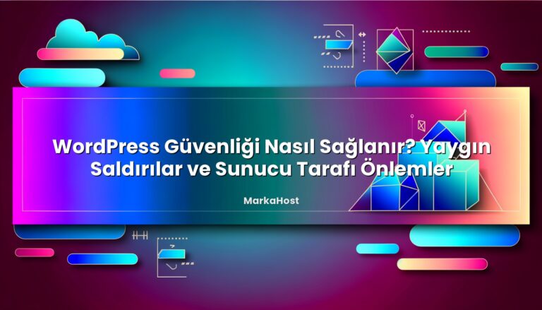 WordPress Güvenliği Nasıl Sağlanır? Yaygın Saldırılar ve Sunucu Tarafı Önlemler hakkında bilgilendirici görsel