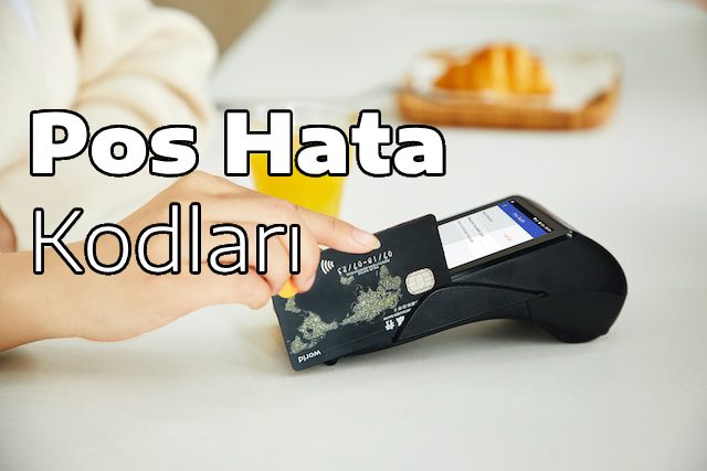 pos hata kodlari