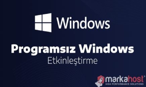 programsiz windows etkinlestirme