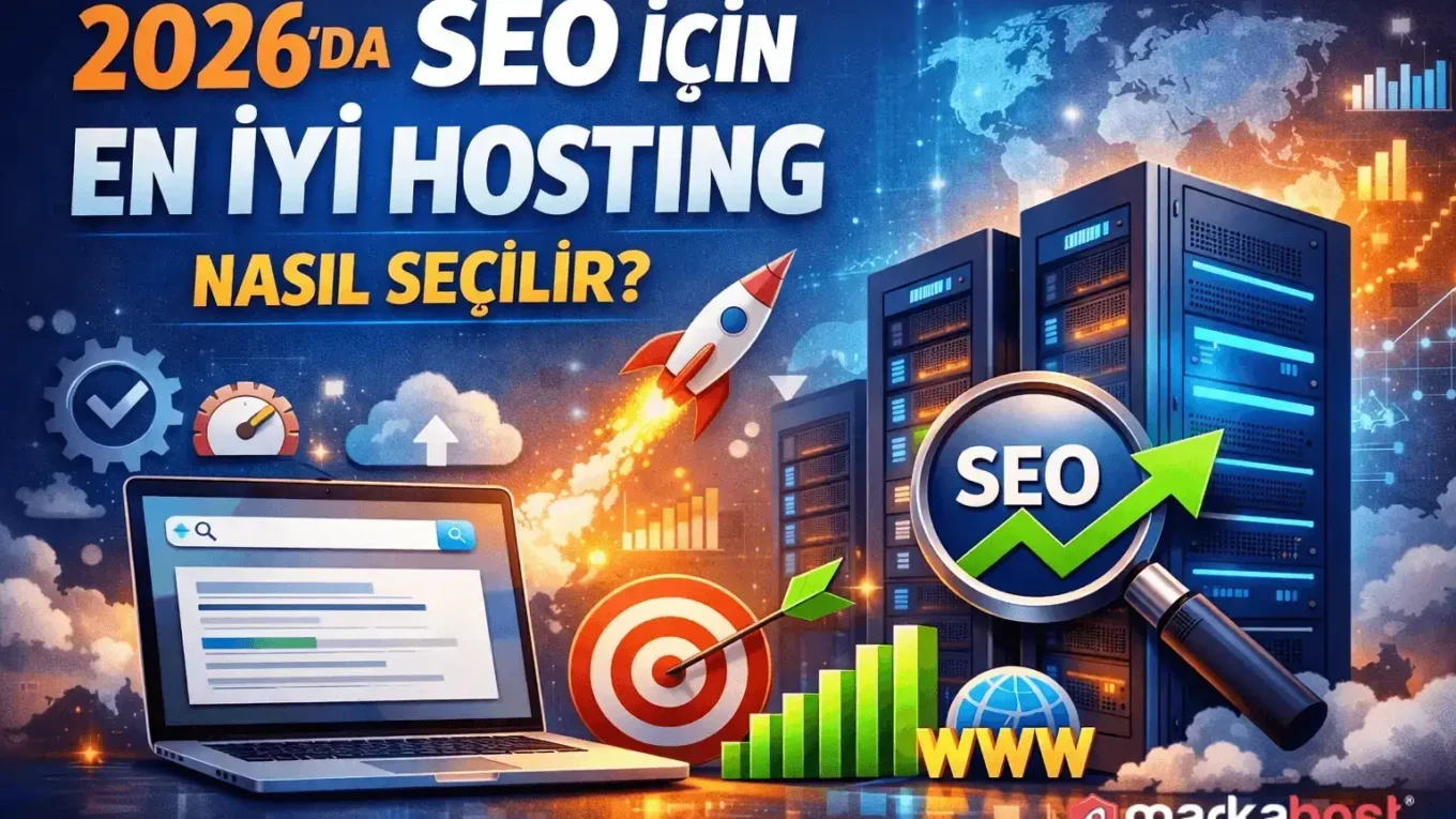 2026’da SEO için en iyi hosting nasıl seçilir